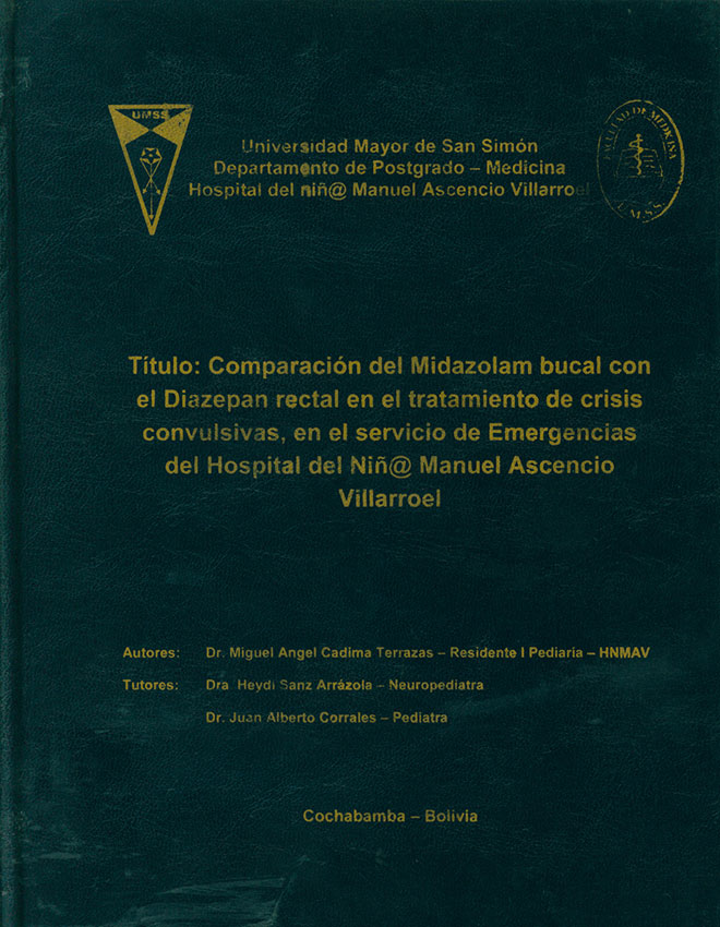 Comparacion del midazolam bucal con el diazepan rectal en el tratamiento de crisis convulsivas, en el servicio de emergencias del Hospital del Niño Manuel Ascencio Villarroel