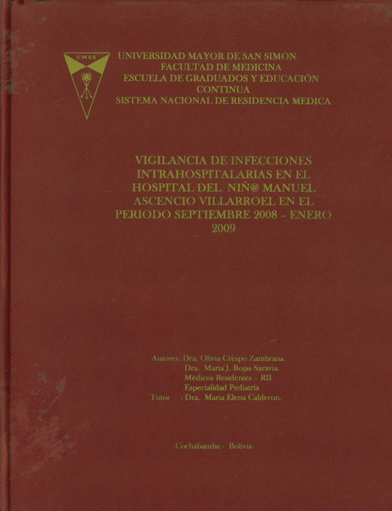 Vigilancia de infecciones intrahospitalarias en el hospital del Niño Manuel Ascencio Villarroel en el periodo septiembre 2008- enero 2009