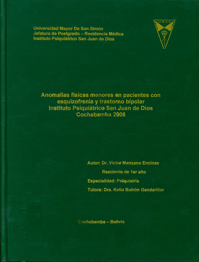 Anomalias fisicas menores en pacientes con esquizofrenia y trastorno bipolar instituto psiquiatrico San Juan de Dios Cochabamba 2008