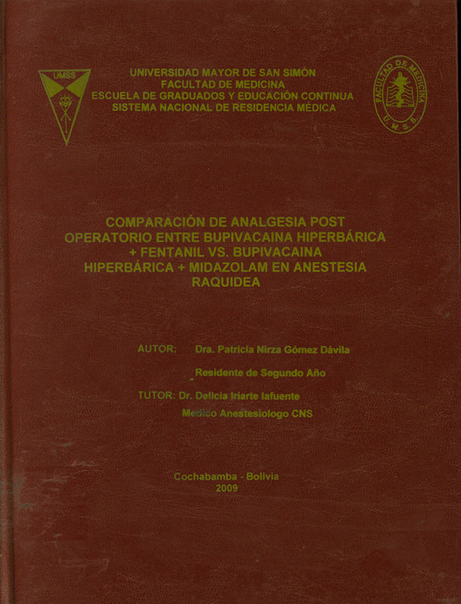 Comparacion de analgesia post operatorio entre bupivacaina hiperbarica + midazolam en anestesia raquidea