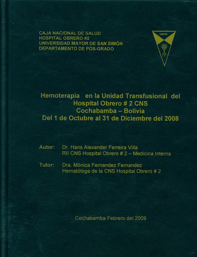 Hemoterapia en la unidad transfusional del Hospital Obrero Nº2 CNS Cochabamba-Bolivia del 1 de octubre al 31 de diciembre del 2008