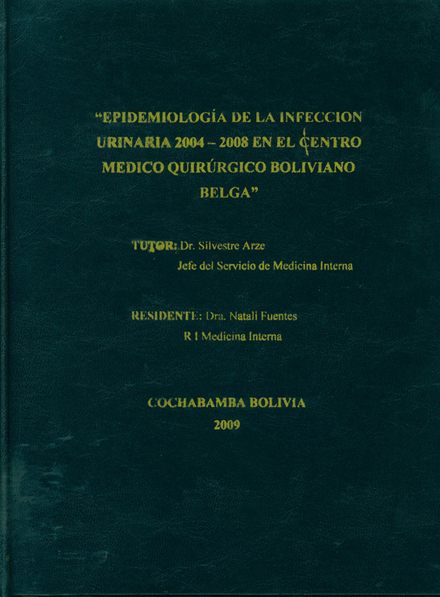 Epidemiologia de la infeccion urinaria 2004-2008 en el centro medico quirurgico boliviano BELGA