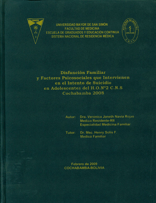 Disfuncion familiar y factores psicosociales que intervienen en el intento de suicidio en adolescentes del H. N. O Nº 2 CNS Cochabamba 2008