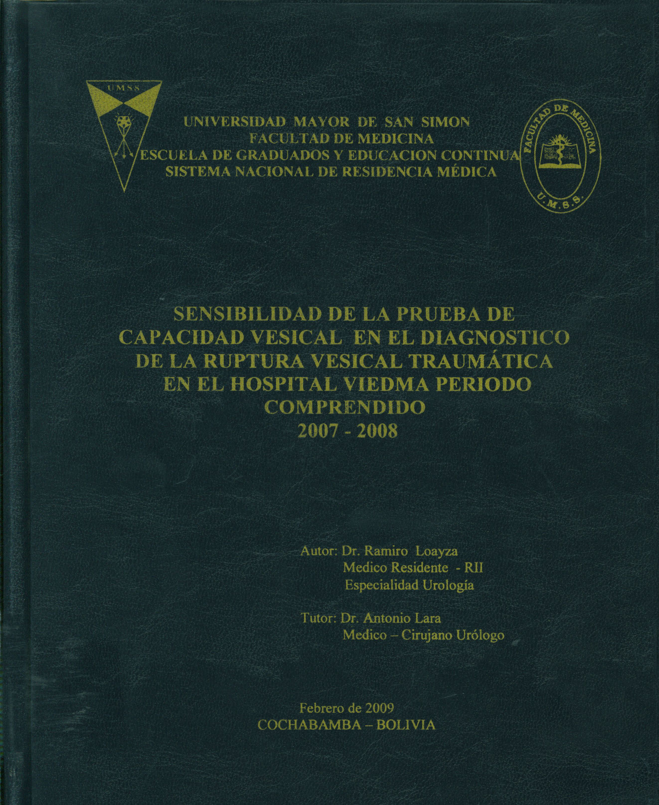 Sensibilidad de la prueba de capacidad vesical en el diagnostico de la ruptura vesical traumatica en el hospital viedma periodo comprendido