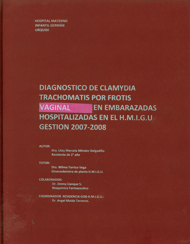 Diagnostico de clamydia trachomatis por frotis vaginal en embarazadas hospitalizadas en el H.M.I.G.U. gestion 2007-2008