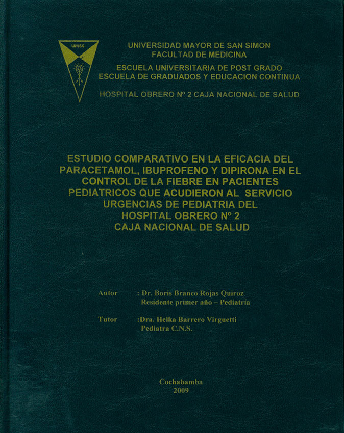 Estudio comparativo en la eficacia del paracetamol, ibuprofeno y dipirona en el control de la fiebre en pacientes pediatricos que acudieron al servicio urgencias de pediatria del Hospital Obrero Nº 2 Caja Nacional de Salud