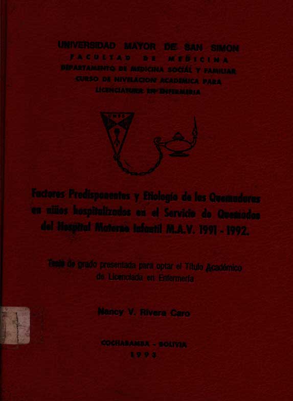 Factores predisponentes y etiologia de las quemaduras en nilños hospitalizados en el servicio de quemados del hospital materno infantil MAV 1991-1992
