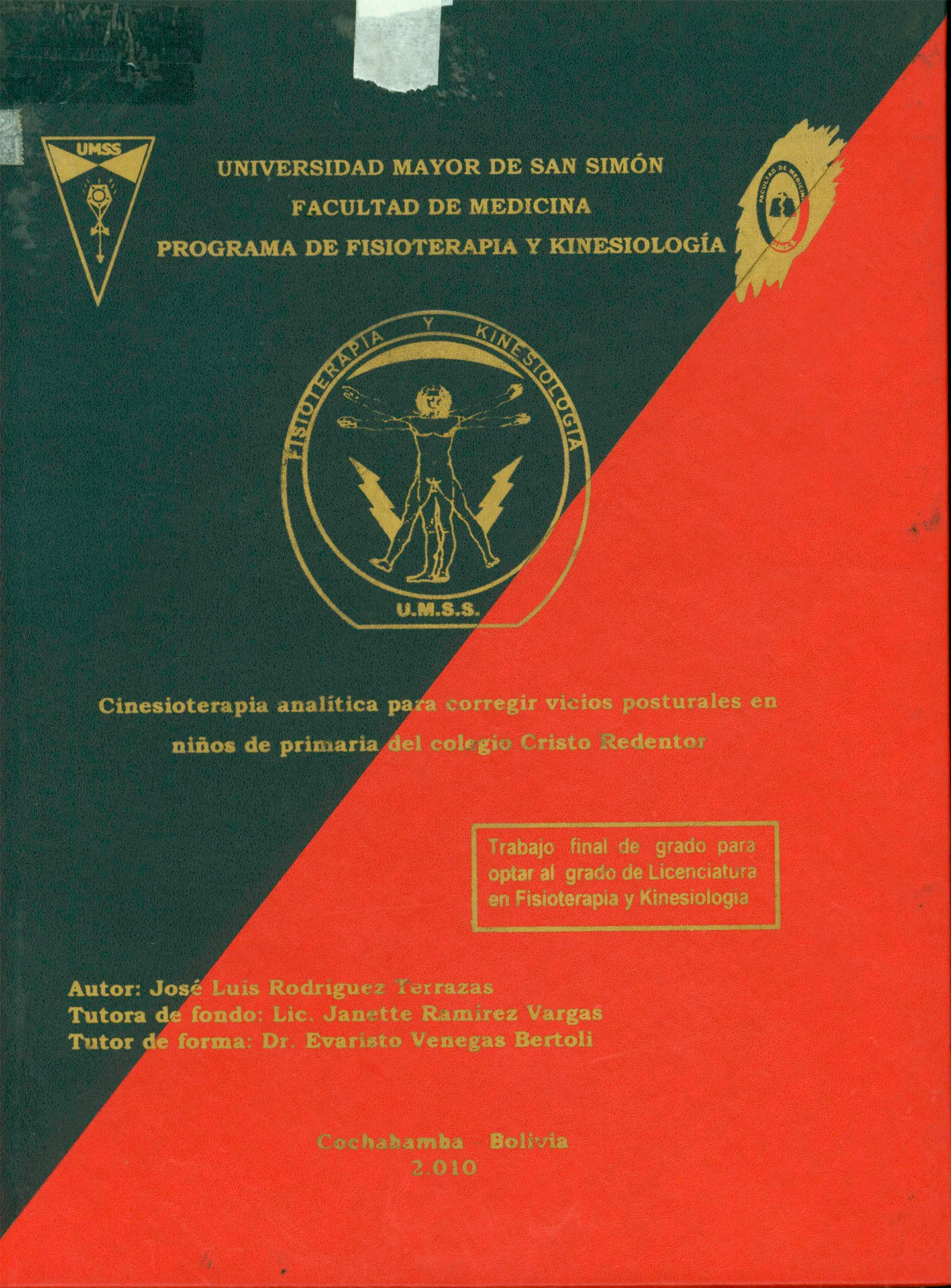 Cinesioterapia analitica para corregir vicios posturales en niños de primaria del colegio Cristo Redentor
      <i>es</i>