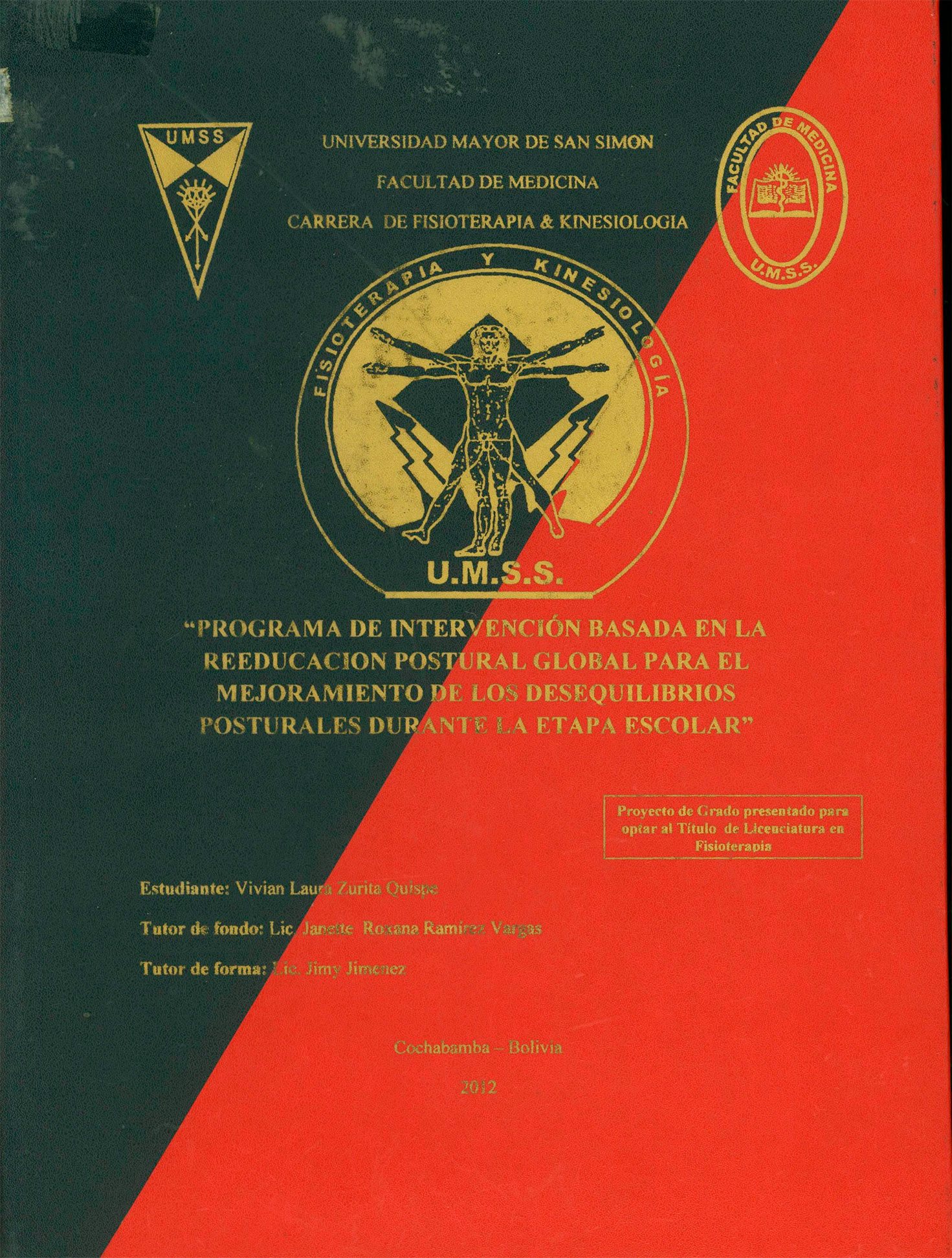 Programa de intervención basada en la reeducación postural global para el mejoramiento de los desequilibrios posturales durante la etapa escolar
      <i>es</i>