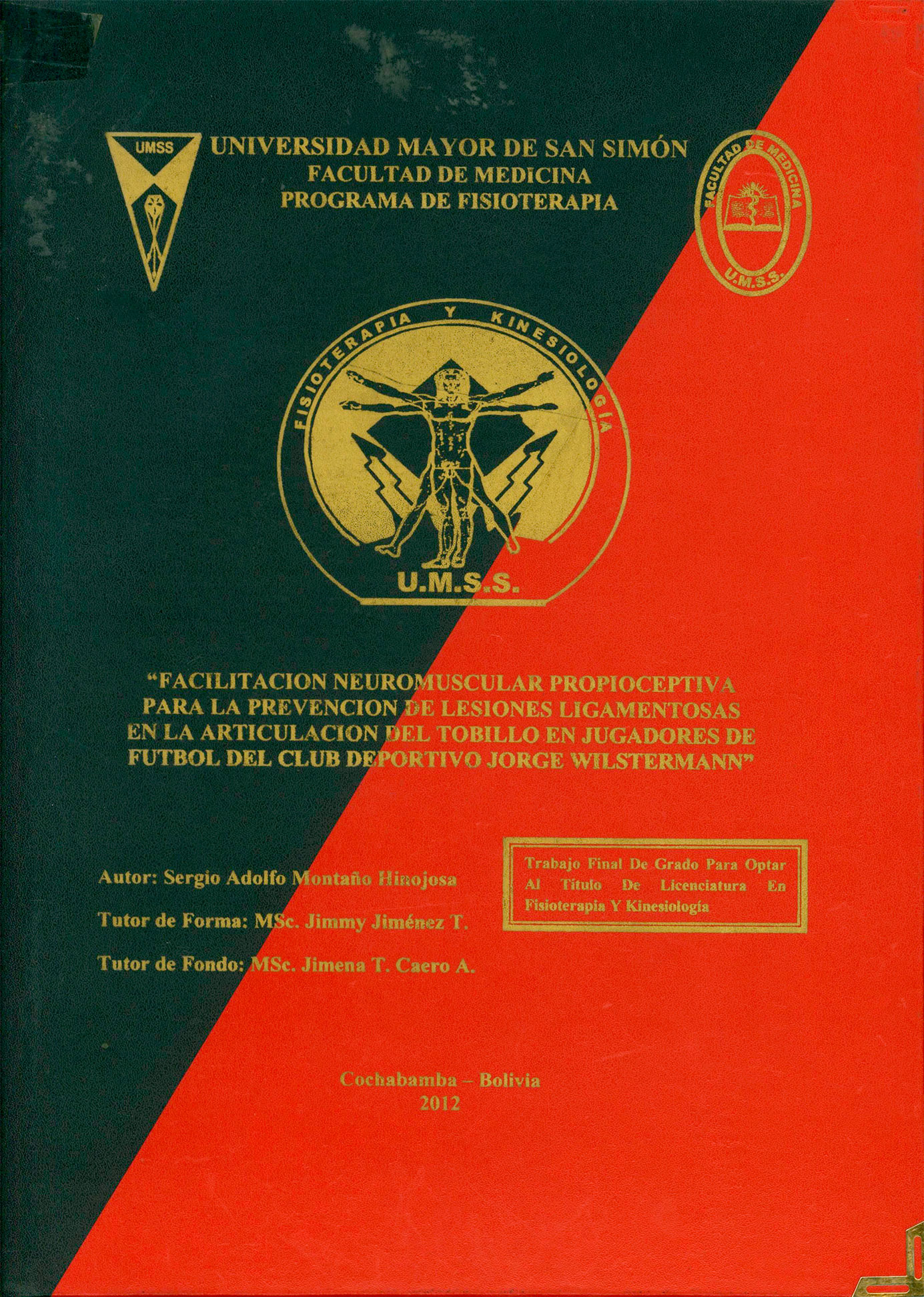 Facilitación Neuromuscular propioceptiva para las prevenciones de lesiones ligamentosas en la articulaciones del tobillo en jugadores de futbol del club Jorge Wisterman