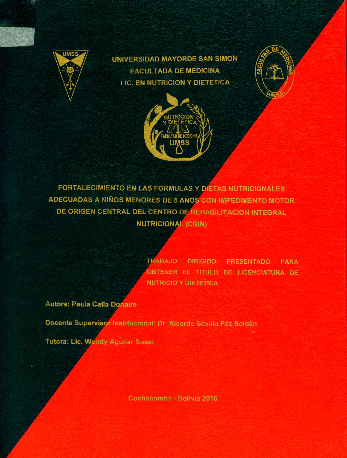 Fortalecimiento en las formulas y dietas nutricionales adecuadas a niños menores de 5 años con impedimento motor de origen central del centro de rehabilitación integral nutricional (CRIN) 
      <i>es</i>