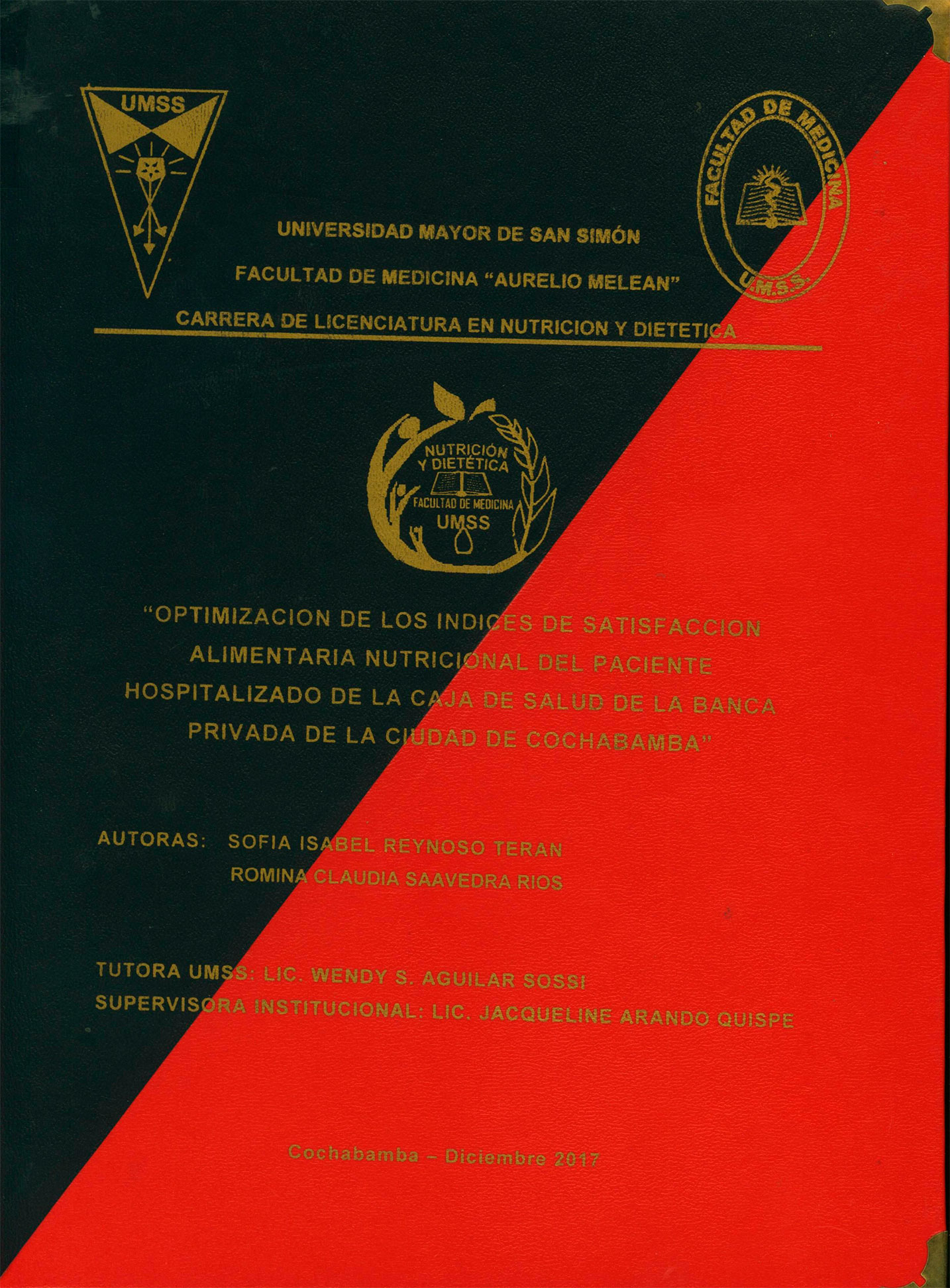 Optimización de los índices de satisfacción alimentaria nutricional del paciente hospitalizado de la caja de salud de la Banca Privada de la Ciudad de Cochabamba
      <i>es</i>