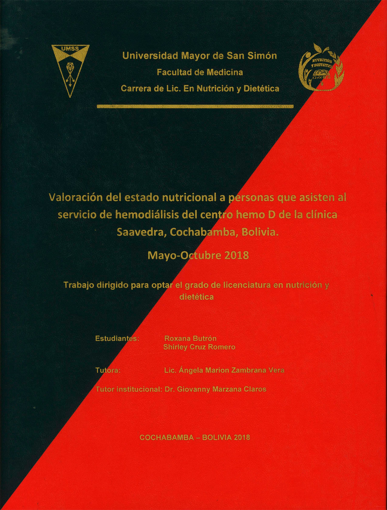 Valoración del estado nutricional a personas que asisten al servicio de hemodiálisis del centro hemo D de la clínica Saavedra, Cochabamba, Bolivia. Mato-octubre 2018
      <i>es</i>