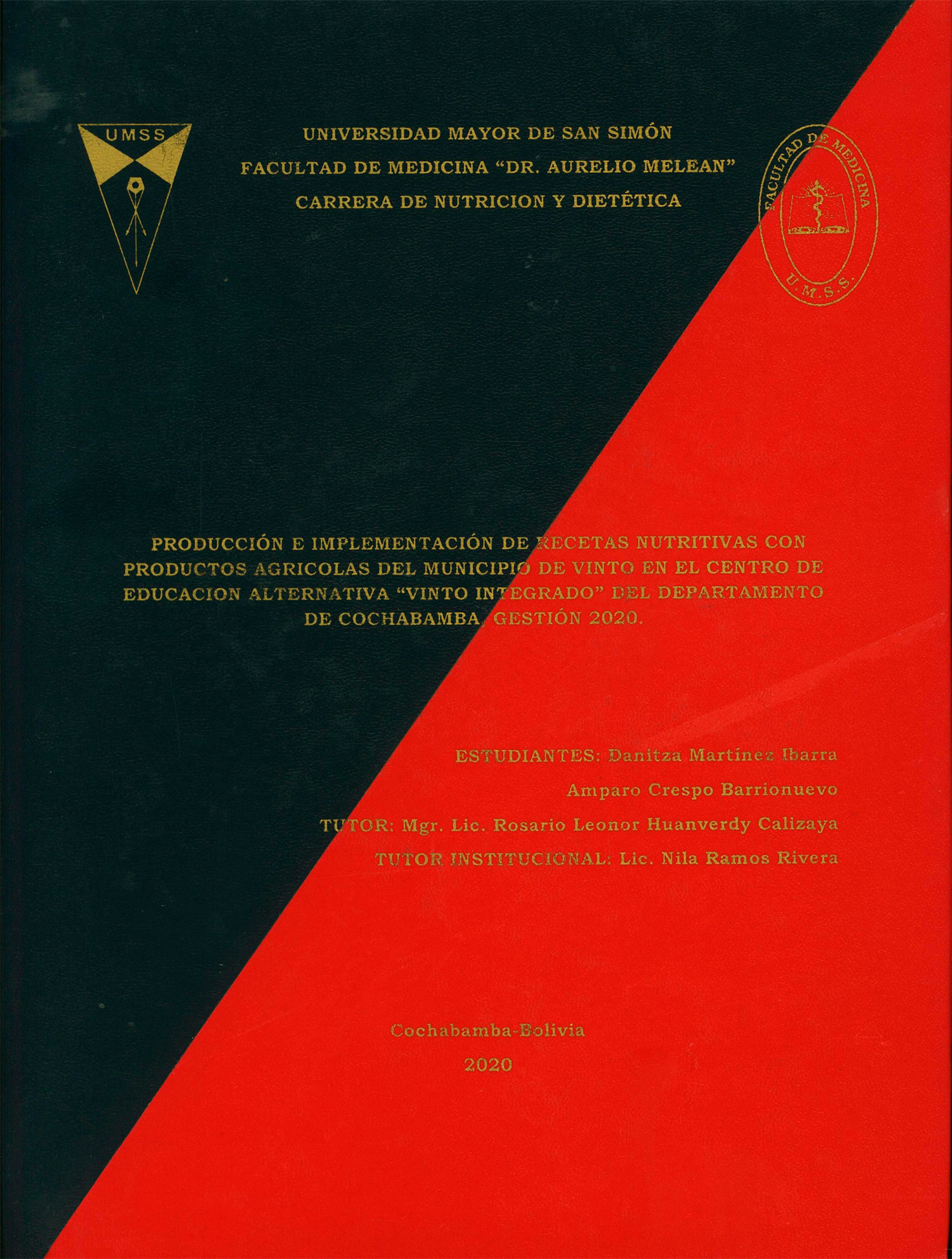 Producción e implementación de recetas nutritivas con productos agrícolas del municipio de Vinto en el centro de educación alternativa Vinto Integrado del departamento de Cochabamba, gestión 2020
      <i>es</i>