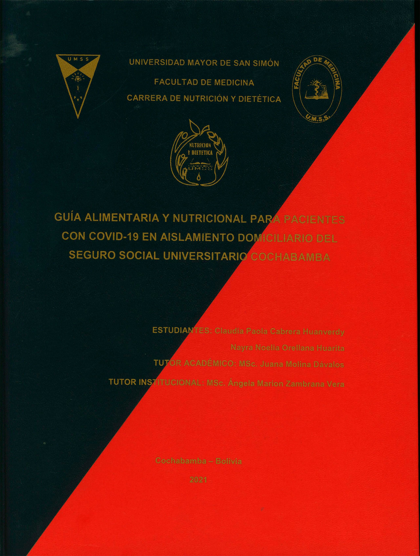 Guía alimentaria y nutricional para pacientes con Covid-19 en aislamiento domiciliario del Seguro Social Universitario Cochabamba
      <i>es</i>