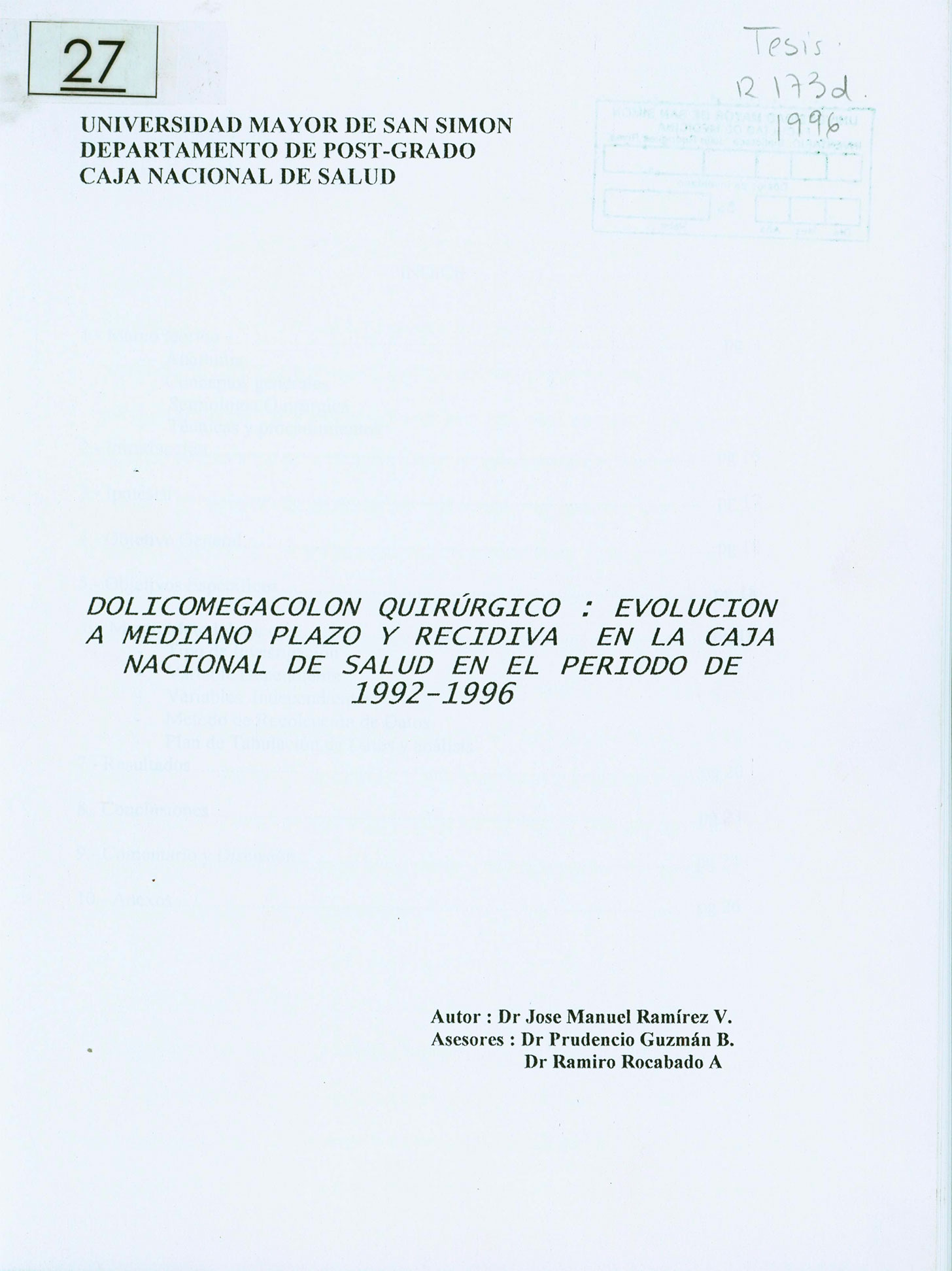 Dolicomegacolon quirúrgico: Evolución a mediano plazo y recidiva en la Caja Nacional de Salud en el periodo de 1992-1996
      <i>es</i>
